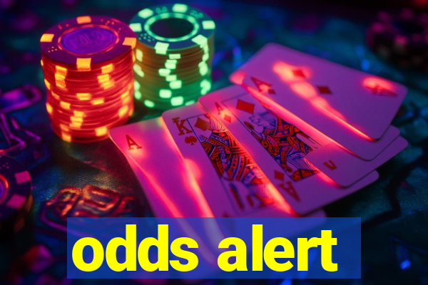 odds alert